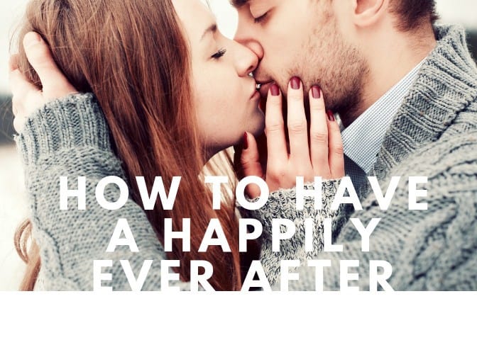 How to have a happily ever after