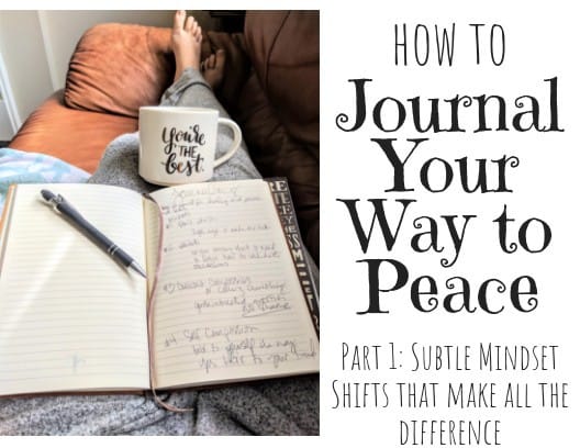 How to journal to peace with mindset changes that make a huge difference