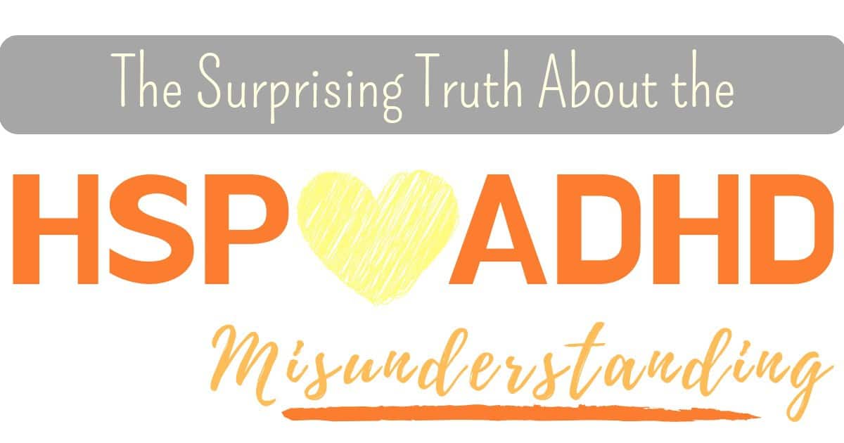 The Surprising Truth About HSP And ADHD