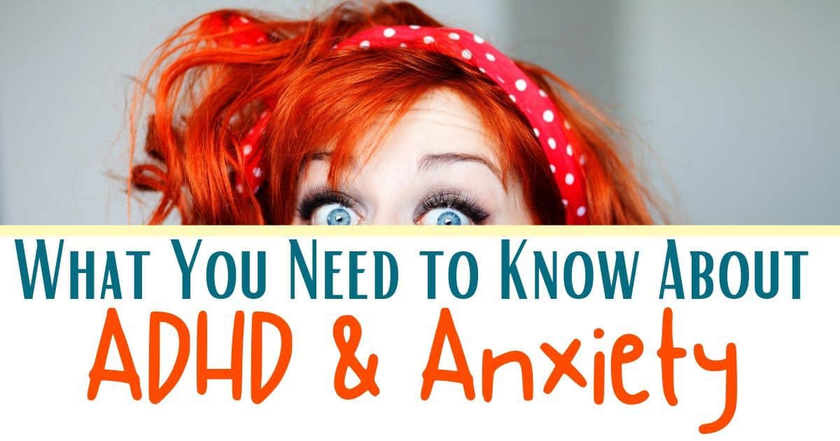 What You Need to Know About ADHD and Anxiety