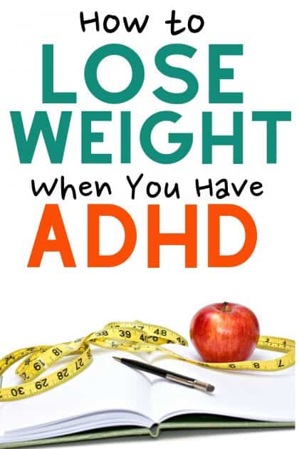 ADHD can make it really hard to lose weight. These strategies can help you eat better and live healthier!