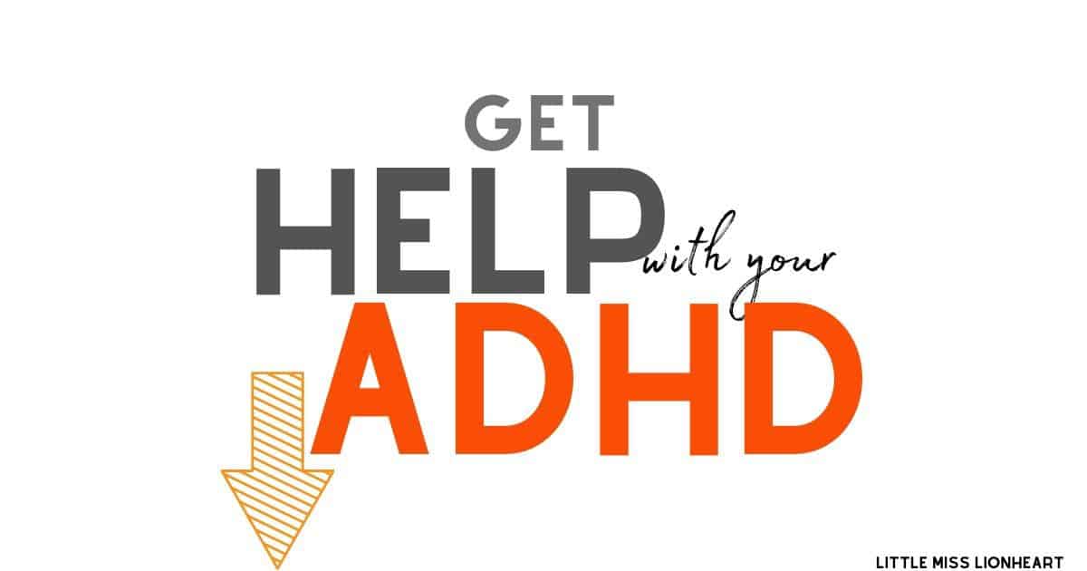 Get Help with Your ADHD