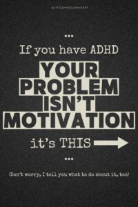 ADHD problem is overwhelm, not low motivation