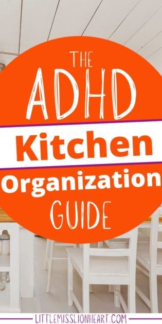 The ADHD Kitchen Organization Guide!