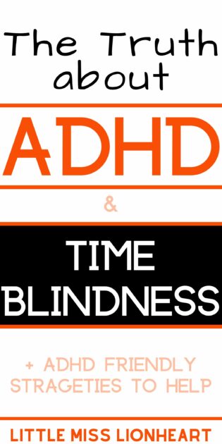 Time Blindness is a frustrating part of living with ADHD. Here's how and why it affects us to much plus the best ADHD Friendly Strategies to help combat the struggle.