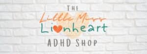 Little Miss Lionheart ADHD shop