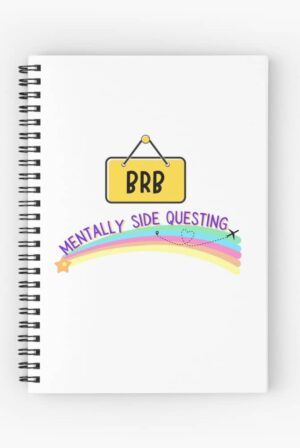 adhd merch: adhd notebook 'brb mentally side questing' rainbow