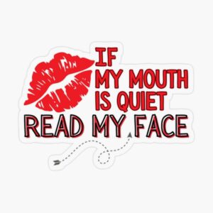 ADHD Merch: If my mouth is quiet, read my face sticker