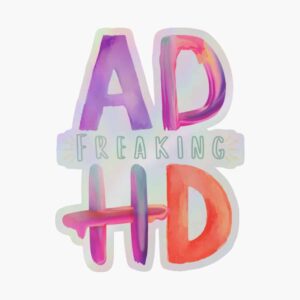 ADHD merch: AD-FREAKING-HD sticker