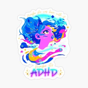ADHD Merch: Maybe she was born with it. maybe it's adhd sticker