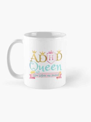 ADHD merch: ADHD coffee cup 'ADHD Queen: bow before me peasant'