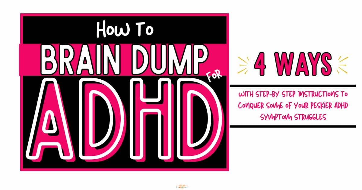 How to brain dump for ADHD: 4 ways